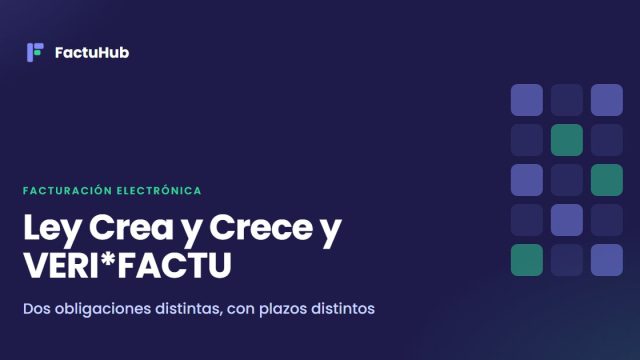 Titular: la Ley Crea y Crece y VERI*FACTU son obligaciones distintas